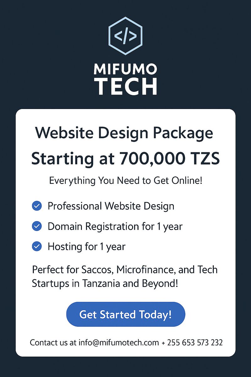 🌐 Website Design Starting at TZS 700,000!
🚀 Package Includes:
✅ Website Design
✅ Domain &amp; Hosting 1 year
✅ Business Email Setup
✅ SEO Ready 
💼 Ideal for
✔ Small Businesses
✔ Startups
✔ NGOs

📞 +255 653 573 232
📧 info@mifumotech.com
🌍 mifumotech.com