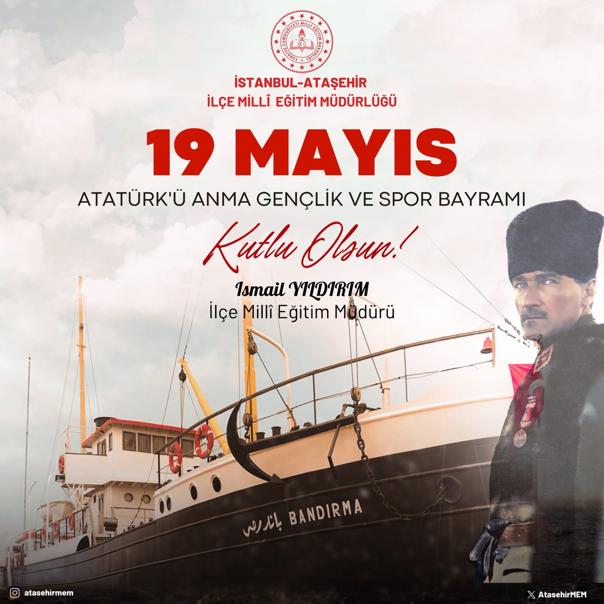 AtasehirMEM's tweet photo. 🇹🇷19 Mayıs Atatürk’ü Anma, Gençlik ve Spor Bayramı Kutlu Olsun

@tcmeb @Yusuf__Tekin @istanbulilmem @MucahitYentur @iyildirim58 https://t.co/cpdCguUTGS