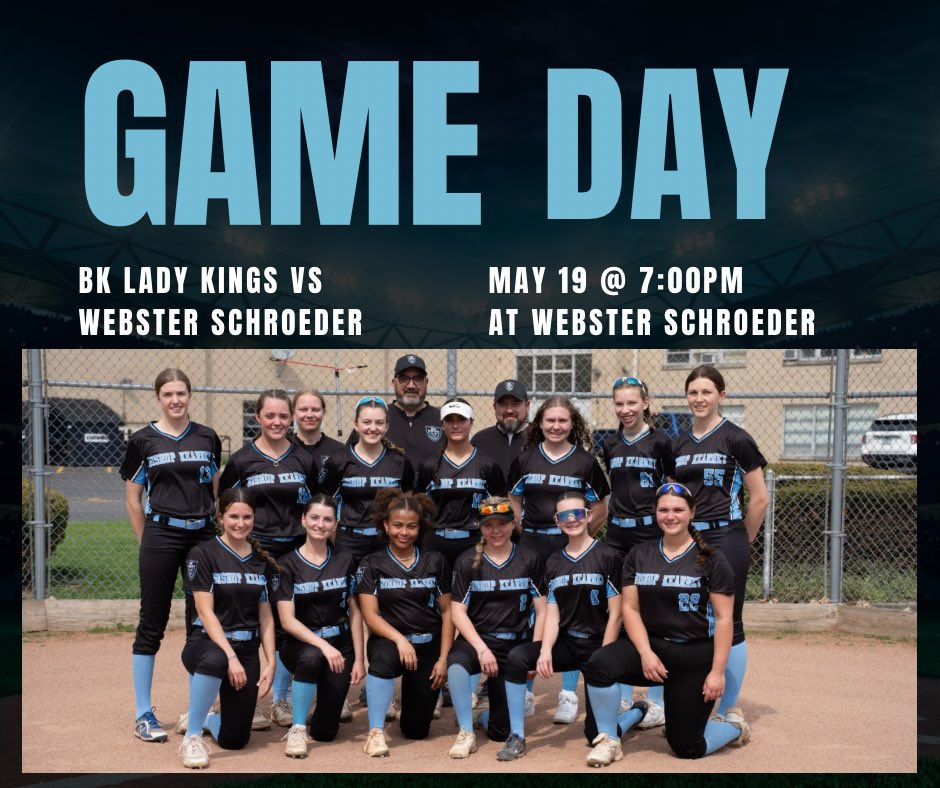 BK Lady Kings take Webster’s Schroeder Warriors May 19th in Webster at 9:00PM. Come out and support our BK Lady Kings!