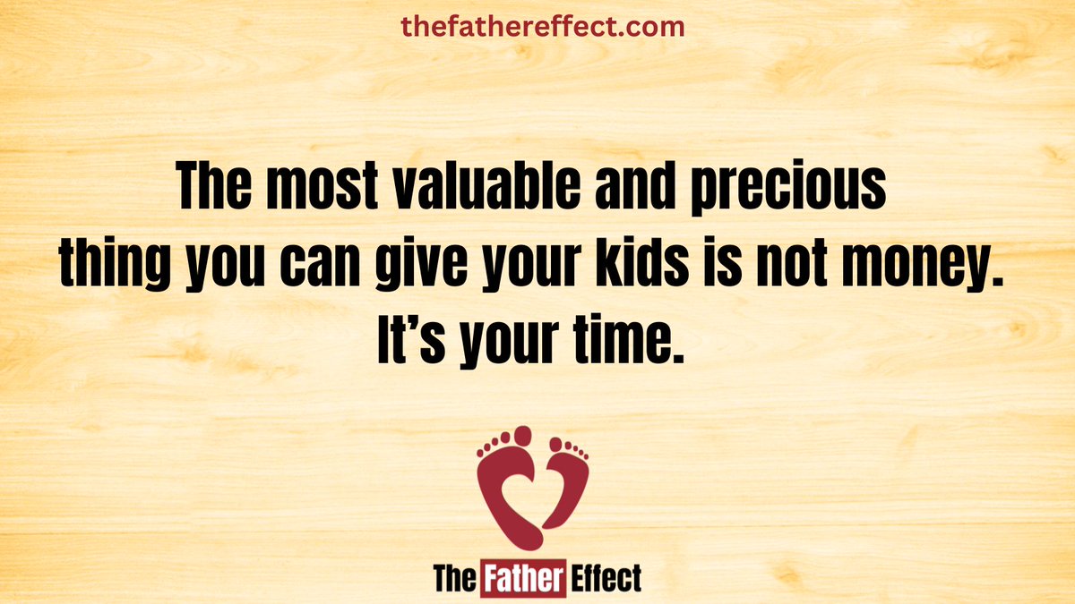 The most valuable and precious thing you can give your kids is not money. It’s your time. #TheFatherEffect bit.ly/2Vb1RIo