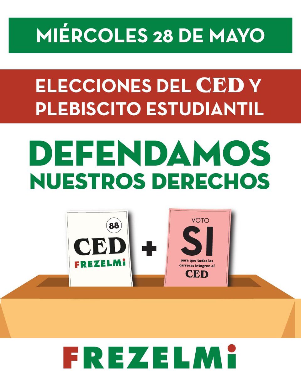 FREZELMI88's tweet photo. MIÉRCOLES 28 DE MAYO ELECCIONES DEL CED Y PLEBISCITO ESTUDIANTIL 🗳️

El próximo miércoles 28 de mayo son las elecciones del CED y los y las estudiantes de Abogacía, Notariado y Relaciones Laborales tenemos la oportunidad de elegir el Centro de Estudiantes que queremos, eligiendo a los compañeros/as que van a llevar adelante eligiendo trabajo del mismo por el próximo año.

A su vez, proponemos realizar un plebiscito estudiantil con la finalidad de modificar el estatuto del CED, para que el mismo incluya formalmente a todas las carreras de nuestra Facultad.

En una Facultad donde la gestión nos ha perjudicado a todas las carreras por igual es fundamental que juntos y juntas defendamos nuestros derechos y nuestras carreras.

El próximo miércoles 28 de mayo votá FREZELMI 88 + SI
❤️💚