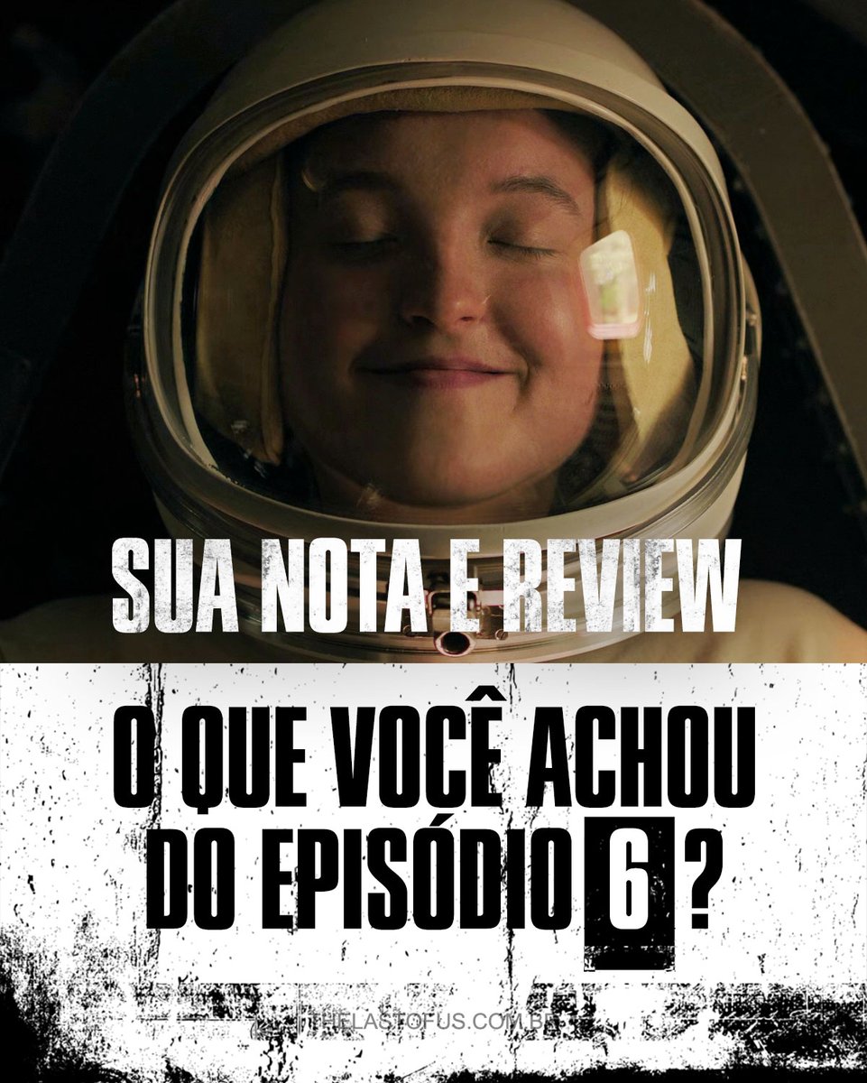 TheLastOfUsBR's tweet photo. Sua nota e review: O que você achou do episódio 6?
#TheLastOfUs https://t.co/C09QuX4lHR
