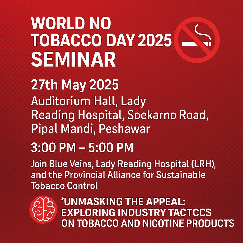 🌍 World No Tobacco Day 2025 – Seminar Invitation
🗓 Date:27th May 2025
📍 Venue:Auditorium Hall, Lady Reading Hospital, Soekarno Road, Pipal Mandi, Peshawar
⏰ Time: 3:00 PM – 5:00 PM