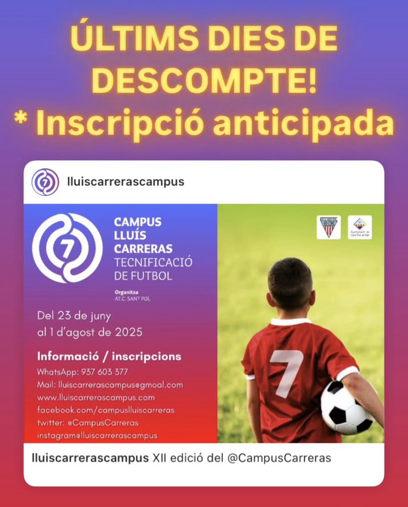 XII edició del <a href="/CampusCarreras/">LluísCarrerasCampus</a> 

🗓 Del 23 de Juny  a l’1 d’Agost 2025
📍Sant Pol de Mar
⚽️ #Tecnificació #futbol
👉 Nens i Nenes de 4 a 17 anys

📄Informació/Inscripció:
📲lluiscarrerascampus.com

<a href="/lluiscarreras7/">lluiscarreras7</a>