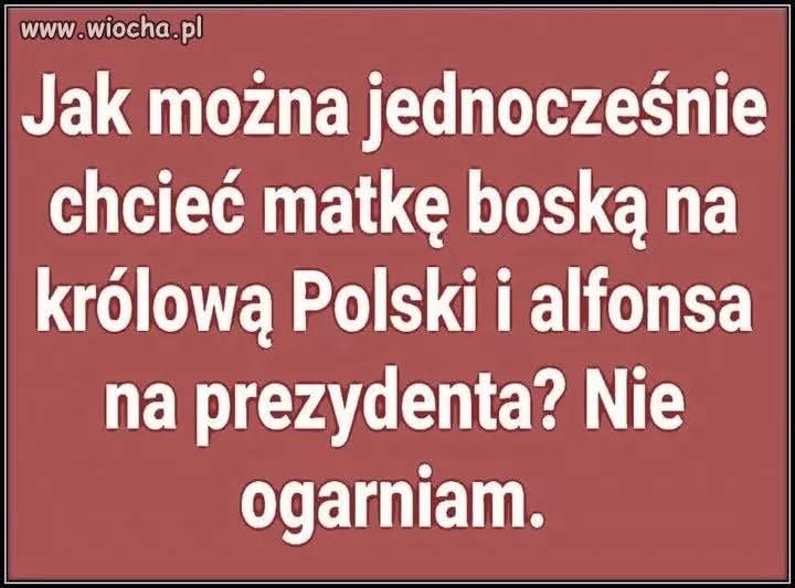 Nigdy nie zrozumiem Mentalności Katolików, zindoktrynowanych przez PiS i PiSowski Kościół Katolicki!
Sami sobie zaprzeczają, pochwalają przez wybory Przestępstwa i Przestępców ale Matka Boska, ciągle na Ustach!