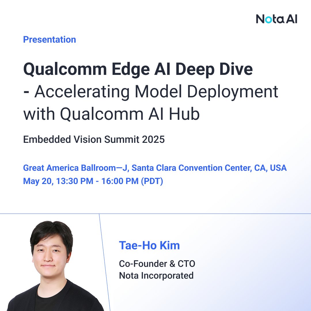 🚀 #EVS2025 kicks off tomorrow! Are you ready?

On May 20, our CTO Tae-Ho Kim will speak at Qualcomm’s Deep Dive Session, sharing how NetsPresso® × Qualcomm AI Hub is streamlining on-device AI workflows — plus hands-on Jupyter demos! 🙌

📍 Santa Clara, USA

#NotaAI #Qualcomm #AI