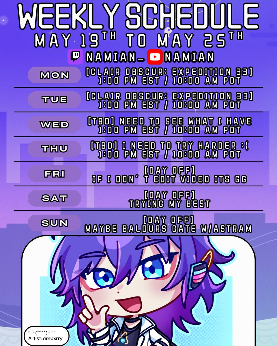 Namian_'s tweet photo. 「Weekly Schedule & Tags」
May 19th - May 25th
We will be finishing Clair Obscur this week!
Other games TBD.
GENERAL: #Namian
LIVE: #NamOnAir
ART: #NamIllust
NSFW: #NamIsLewd
CLIPS: #NamClips
MEMES: #NamMemes
TWITCH: https://t.co/oqEBf2PeHE
YOUTUBE: https://t.co/BzsCKa3DV7 https://t.co/kHPzMgngn8