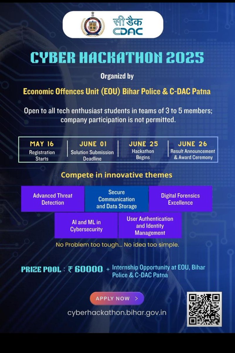 CellPce90671's tweet photo. Cyber Hackathon 2025 is LIVE!
💰 Win ₹60K + 🎓 Internships
🧠 AI, 🔐 Cybersecurity, 🕵️‍♂️ Forensics &amp; more!
👥 Teams of 3-5 | ⏰ Register by May 16
Apply now: https://t.co/WCFsY9kQrU
#Hackathon #AI #CyberSecurity #CDAC #BiharPolice https://t.co/BVkHxSMl52