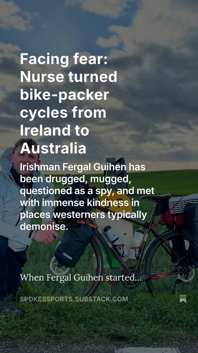 When Fergal Guihen started telling people that he was going to cycle from his farming town in Ireland all the way to Australia, locals gave the 26-year-old money because they thought he was going to die.

<a href="/spokessports/">spokessports</a>

#cycling #bikepacking #travel 

spokessports.substack.com/p/facing-fear-…