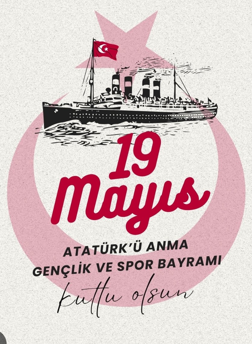 19 Mayıs Atatürk'ü Anma Gençlik ve Spor Bayramı Kutlu Olsun!