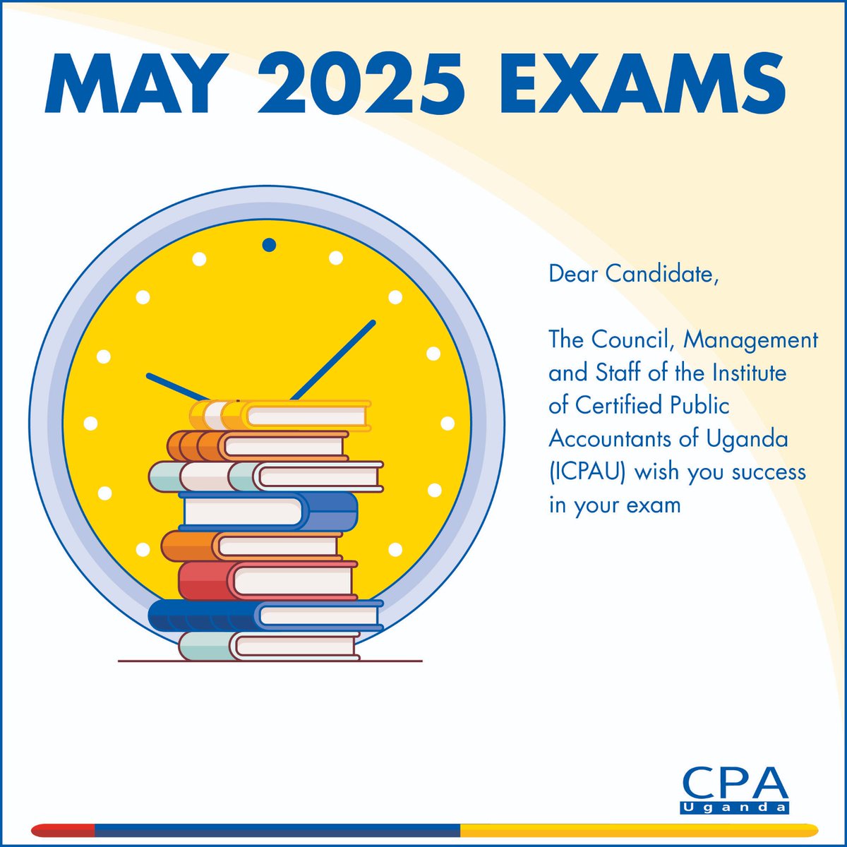 May 2025 PAEB Exams Begin Today!

This is your moment; CPA, CTA, and ATD candidates.

The Council, Management, and Staff of ICPAU extend our best wishes to you as you sit for your exams this week.

May your hard work, discipline, and commitment guide every paper you write.

Stay