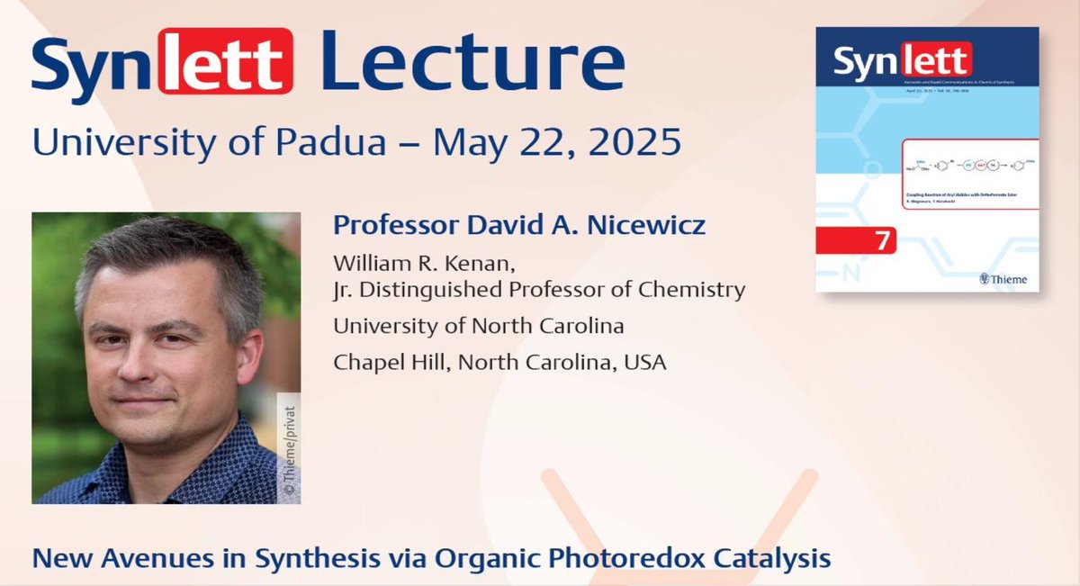 synlett_journal's tweet image. Join us for the Synlett &amp;amp; Synthesis Lectures at the University of Padua on May 22, 2025! Talks by David Nicewicz (UNC) on photoredox catalysis &amp;amp; Xin-Yuan Liu (SUSTech) on enantioselective radical reactions. Don&apos;t miss it! ⏰ 15:30–17:30. #Thieme