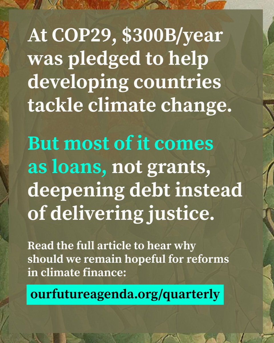 Only 25% of climate finance is given as grants. The rest? Loans - often to the most vulnerable nations already facing debt crises.

Ahead of #FfD4 &amp; #COP30, we ask: Is climate finance working for those who need it most?

 ✊🏽 Read more on our-future-agenda.shorthandstories.com/quarterly-marc…