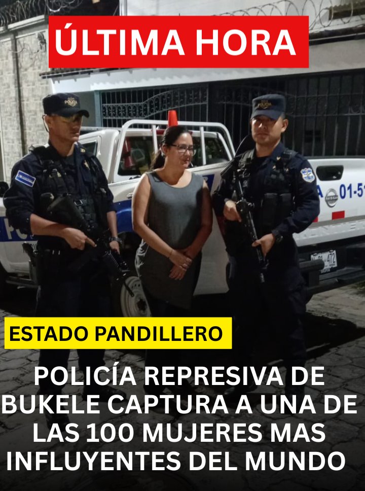 oskland10's tweet photo. 🚨🇸🇻🚨 | #URGENTE: @Ruth_Lopez1977 una de las 100 mujeres más influyentes del mundo en 2024, acaba de ser capturada por la policía represiva de #Bukele.
El #EstadoPandillero está más rabioso que nunca, desde que se descubrió que hizo trato con palabreros asesinos de las pandillas, a quienes pagó 1/4 de millón de dólares por votos para el ahora impostor de Casa Presidencial de #ElSalvador
