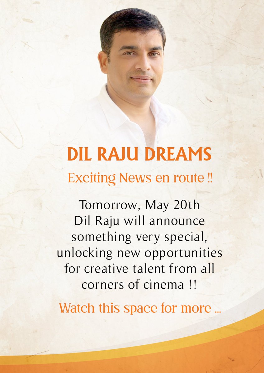 Sri Venkateswara Creations (@svc_official) on Twitter photo A ONE MAN’s dream to build a platform of opportunities ❤️🔥
Visionary Producer #DilRaju is all set to unveil something truly SPECIAL tomorrow 🔥
A new wave for aspiring talents across cinema. Stay tuned 💥
#DilRajuDreams <a href="/DilRajuDreams/">Dil Raju Dreams</a> A ONE MAN’s dream to build a platform of opportunities ❤️🔥
Visionary Producer #DilRaju is all set to unveil something truly SPECIAL tomorrow 🔥
A new wave for aspiring talents across cinema. Stay tuned 💥
#DilRajuDreams <a href="/DilRajuDreams/">Dil Raju Dreams</a>
