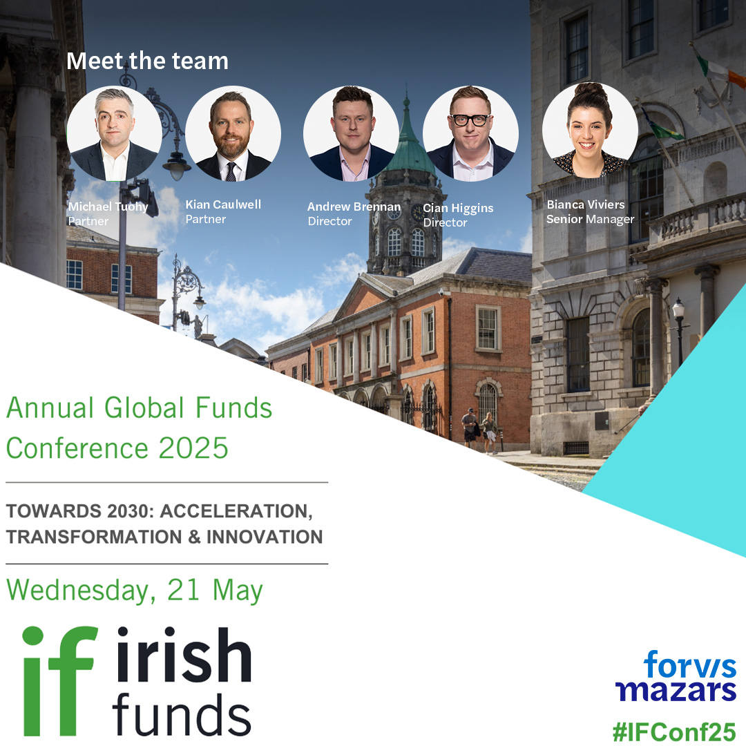 Forvis Mazars is delighted to be a sponsor of the Irish Funds Annual Global Funds Conference, which will take place this Wednesday at the Dublin Royal Convention Centre.   
Our asset management team are looking forward to catching up with clients and colleagues at the event.