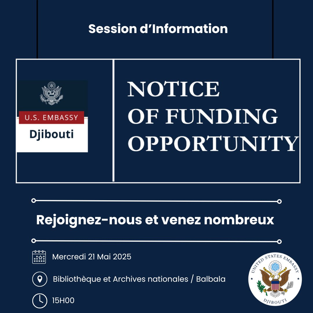 Vous voulez postuler au programme de petites subventions de l’Ambassade des États-Unis ? Venez nous rejoindre.
 📍 Bibliothèque &amp; Archives nationales / Balbala
 📅 Mercredi 21 mai 2025 
 🕒 15h00 
 Participez à notre session d’info sur les critères, priorités et la soumission !