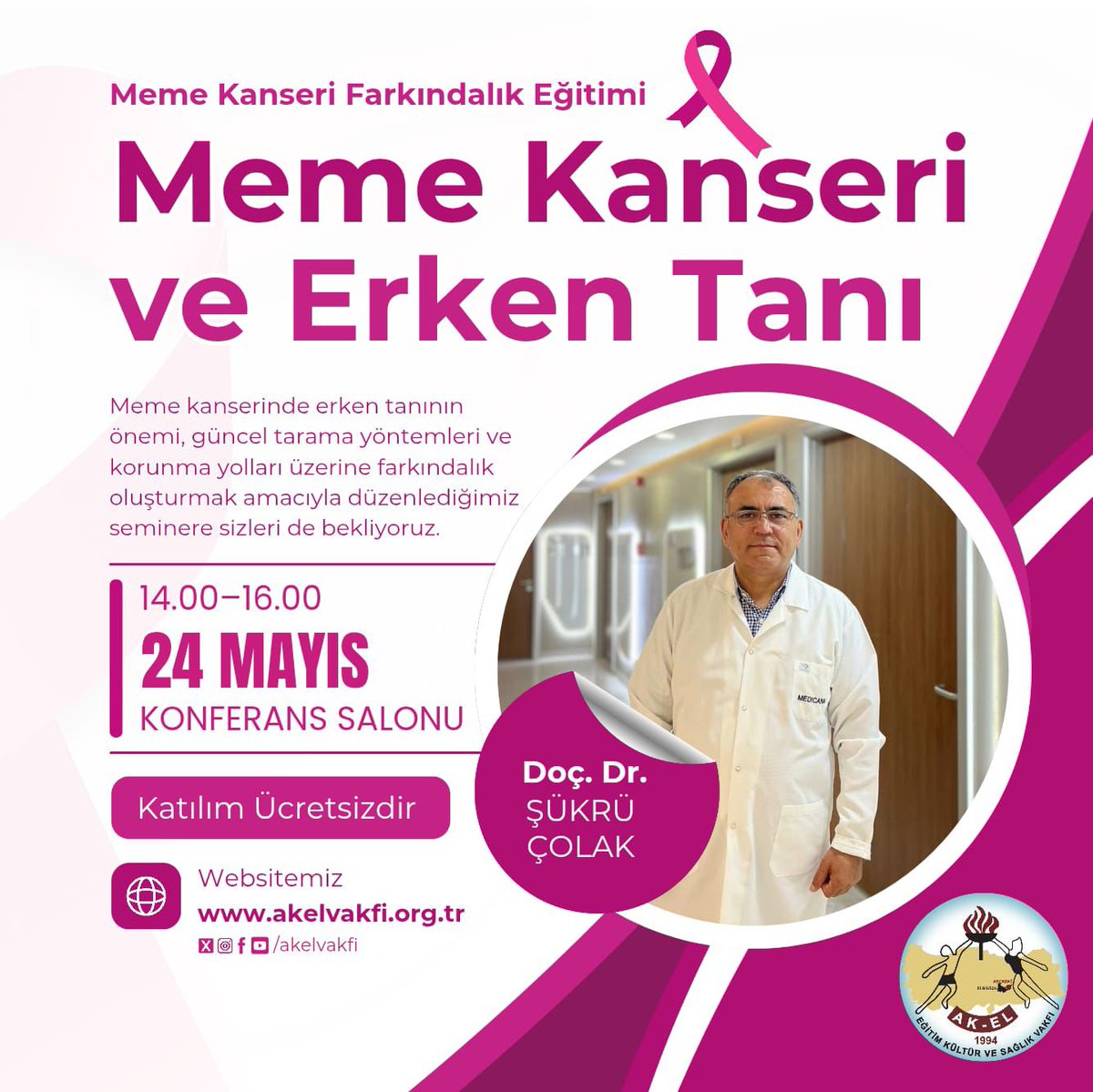 AkelVakfi's tweet photo. 🎗 Farkındalık İçin Buluşuyoruz! 🎗

🩺 Meme Kanseri ve Erken Tanı Semineri
📅 Tarih: 24 Mayıs Cumartesi
🕑 Saat: 14:00-16:00
📍 Yer: Konferans Salonu
👨‍⚕️ Konuşmacı: Doç. Dr. Şükrü Çolak

Meme kanserinde erken teşhis hayat kurtarır!
#MemeKanseri #ErkenTanı #MemeKanseriFarkındalık https://t.co/MGUdCNptbk