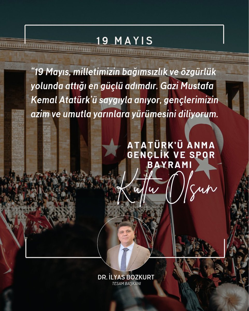 19 Mayıs, milletimizin bağımsızlık ve özgürlük yolunda attığı en güçlü adımdır. Gazi Mustafa Kemal Atatürk’ü saygıyla anıyor, gençlerimizin azim ve umutla yarınlara yürümesini diliyorum. Atatürk’ü Anma, Gençlik ve Spor Bayramımız kutlu olsun.

Dr. İlyas Bozkurt