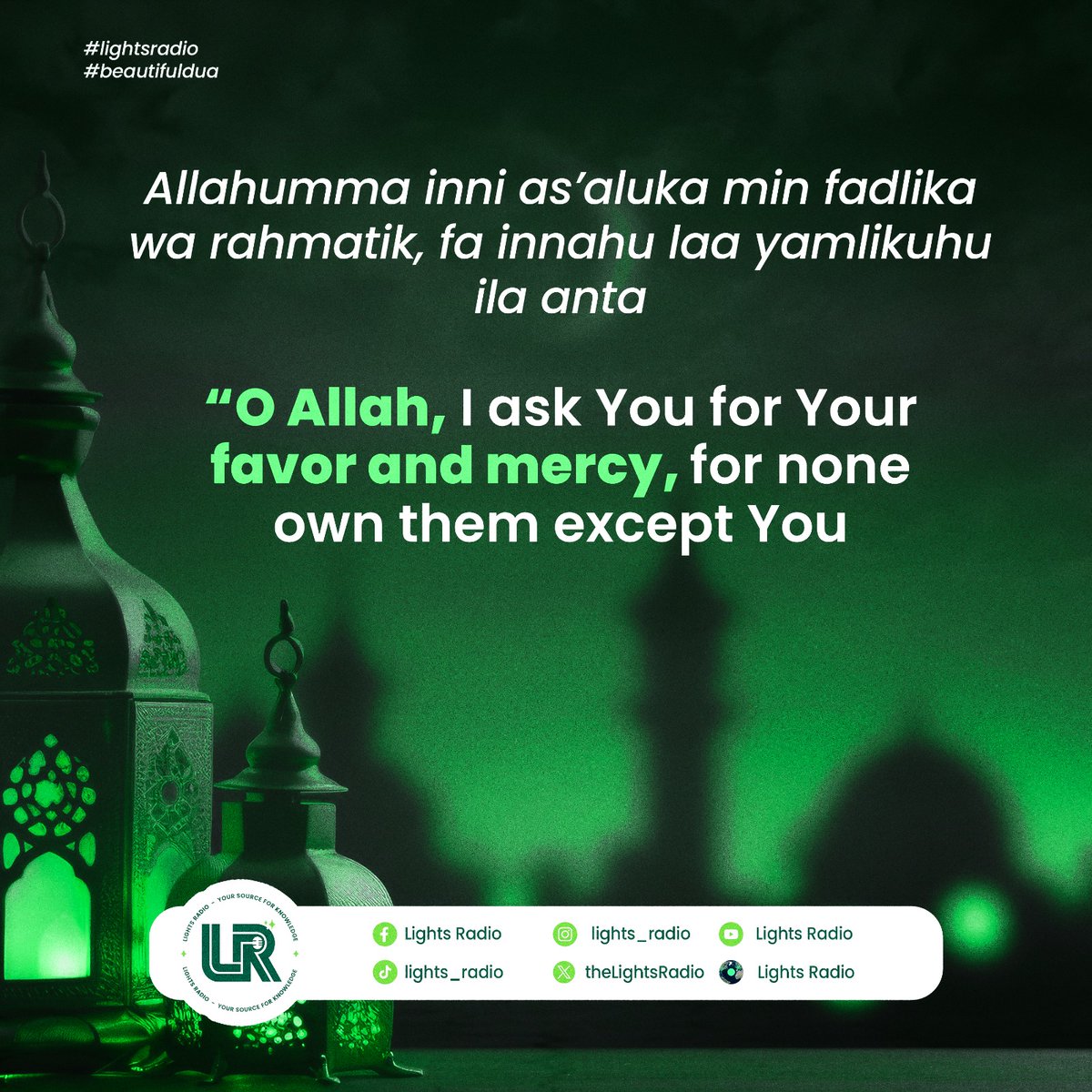 delightsstudios's tweet photo. To seek Allah’s favor and mercy ☪️ Say this dua 🤲🏻

#lightsradio
#beautifuldua https://t.co/ynFlEocwFx