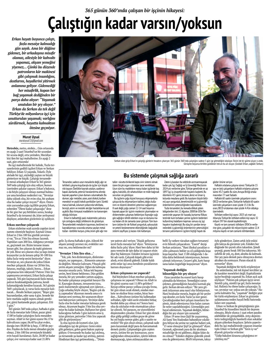 365 günün 360’ında çalışan bir işçinin hikayesi

Erkan bir düğüne gidemez, bir arkadaşına misafir olamaz, ailesiyle bir kahvaltı yapamaz… Patronların kâr makinesi  gibi çalışmak insanlığını, hayallerini yaşamayı yitirmek anlamına geliyor

evrensel.net/haber/554172/3…