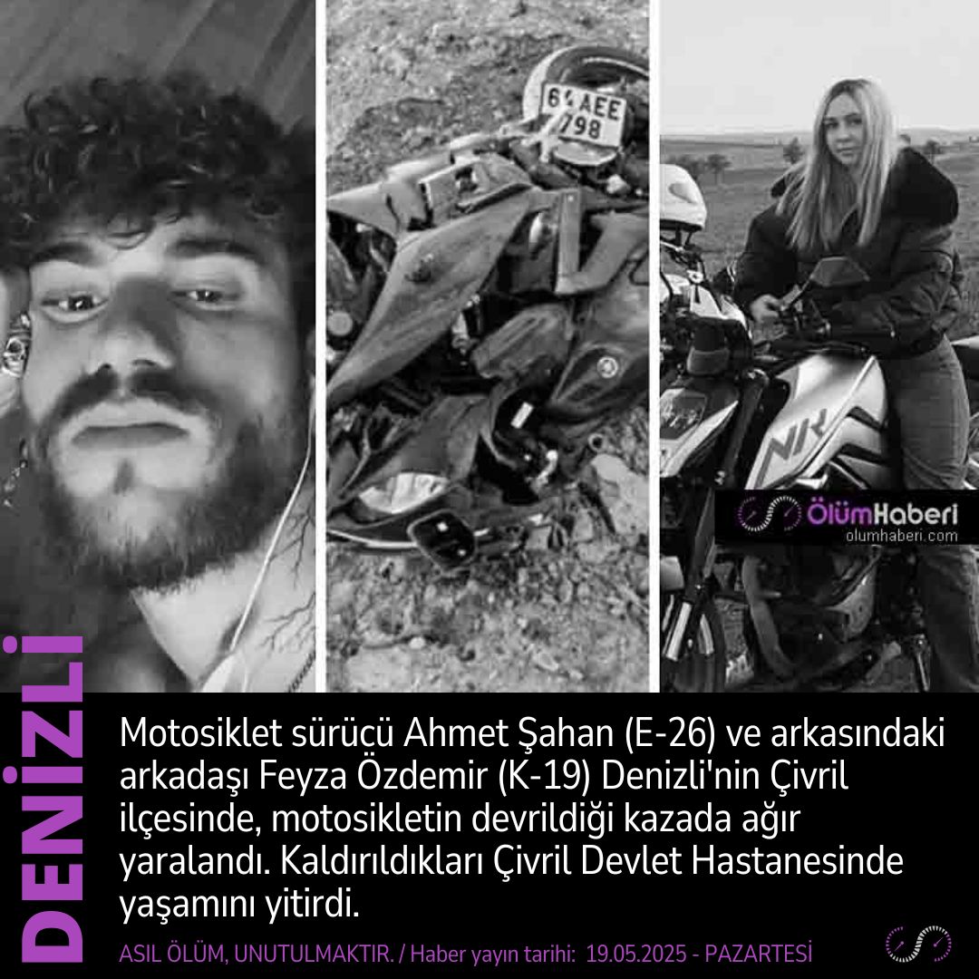 OlumHaberi's tweet photo. Ahmet Şahan (E-26) ve Feyza Özdemir (K-19) Denizli Çivril'de, motosiklet kazasında yaşamını yitirdi.
https://t.co/T4625GiDoi #AhmetSahan #FeyzaOzdemir #Denizli #Civril #motosiklet #kaza #trafikkazası #vefat #cenaze https://t.co/slljTzmmPD