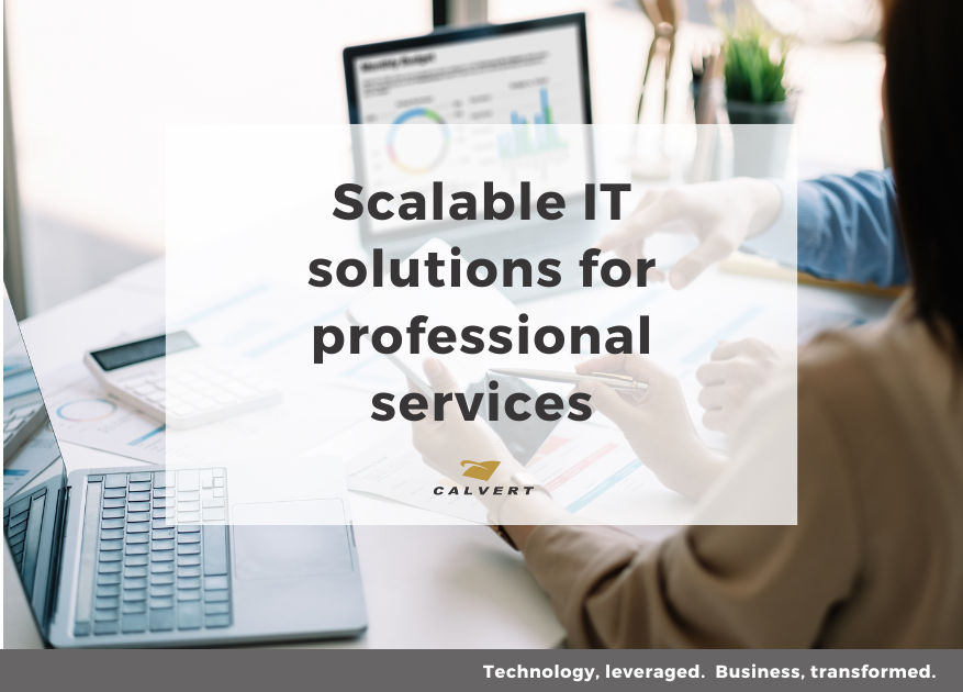 At Calvert Technologies, we help businesses in law, accounting, consulting, and other professional sectors align their IT infrastructure with strategic goals. 

Work with a technology partner that understands your world.

Find out how we support your sector.