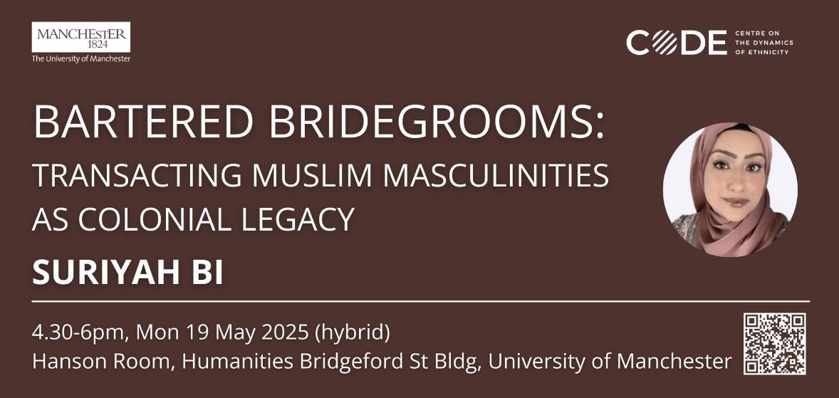 Dr Suriyah Bi (@drsuriyah) on Twitter photo If you’re in Manchester today, come along to a book talk I’ll be delivering <a href="/OfficialUoM/">The University of Manchester</a> <a href="/EthnicityUK/">CoDE @ethnicityuk.bsky.social</a> on ‘Bartered Bridegrooms: Transacting Muslim masculinities as colonial legacy’ published with <a href="/ManchesterUP/">Manchester University Press</a>
📆 4.30-6pm, Monday 19 May (hybrid)
<a href="/MCRSociology/">Uni Manchester Sociology @uomsociology.bsky.social</a> <a href="/morgancentre/">Morgan Centre @morgancentre.bsky.social</a> If you’re in Manchester today, come along to a book talk I’ll be delivering <a href="/OfficialUoM/">The University of Manchester</a> <a href="/EthnicityUK/">CoDE @ethnicityuk.bsky.social</a> on ‘Bartered Bridegrooms: Transacting Muslim masculinities as colonial legacy’ published with <a href="/ManchesterUP/">Manchester University Press</a>
📆 4.30-6pm, Monday 19 May (hybrid)
<a href="/MCRSociology/">Uni Manchester Sociology @uomsociology.bsky.social</a> <a href="/morgancentre/">Morgan Centre @morgancentre.bsky.social</a>