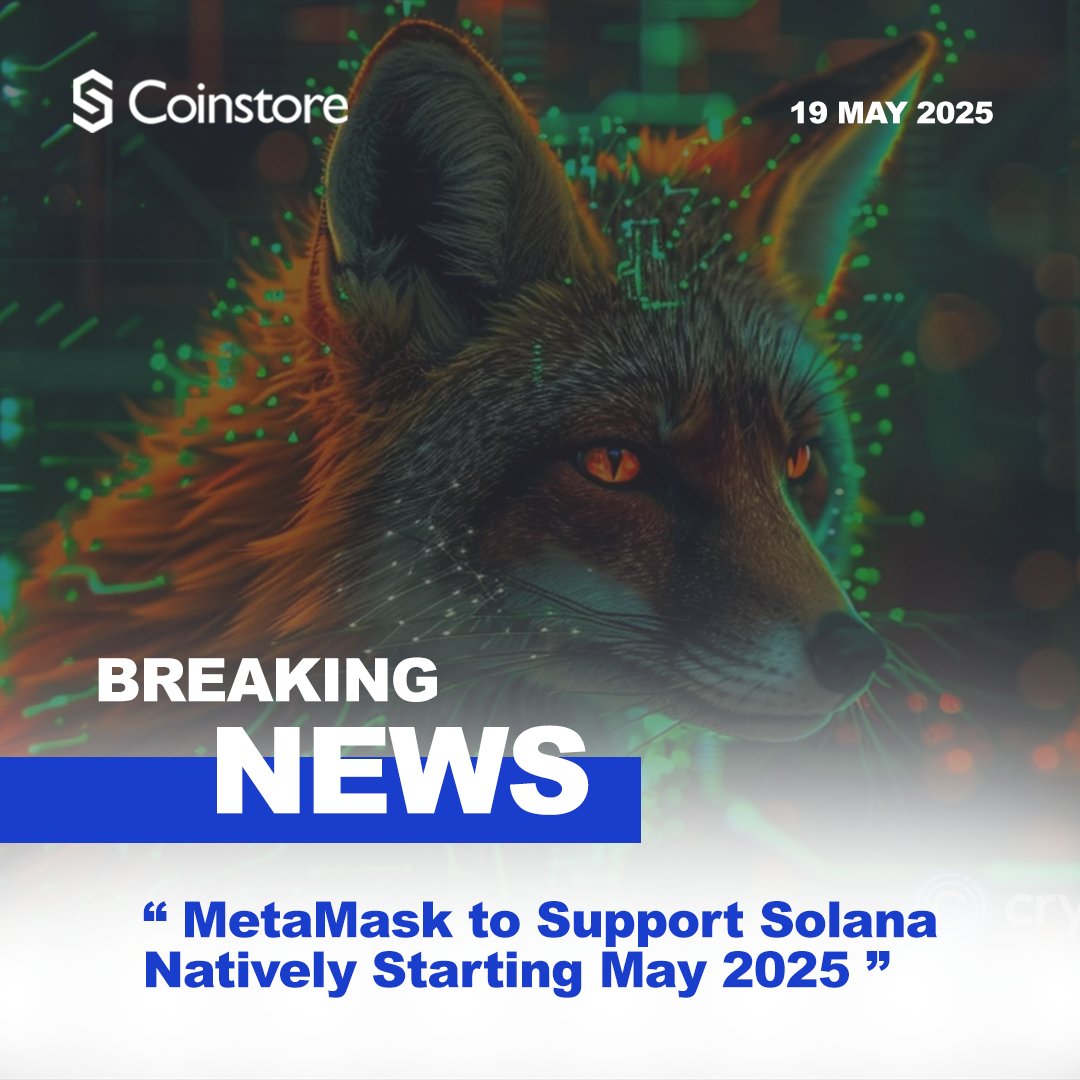 🗞️ Crypto Breaking News: MetaMask to Support Solana Natively Starting May  2025 Click this for full article: https://t.co/Xf1jkg6K4s #crypto  #breakingnews #coinstore