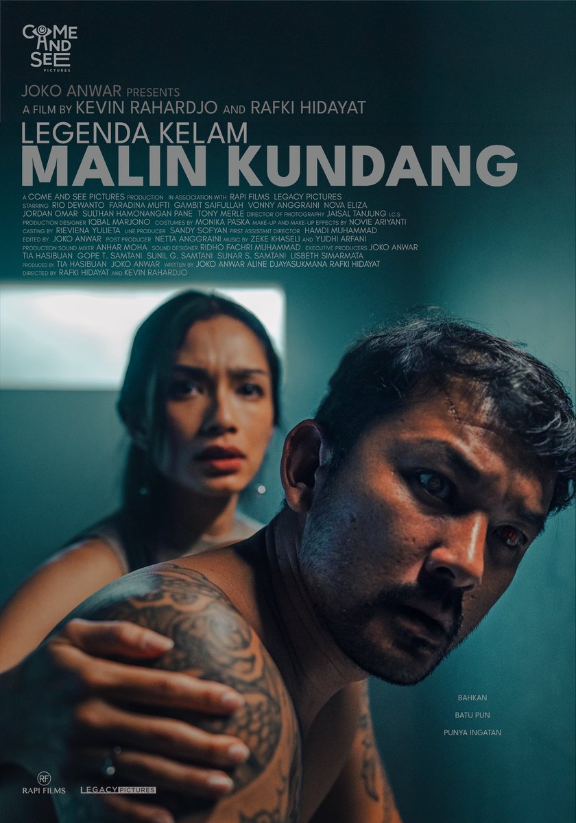 JOKO ANWAR presents 
A Film by KEVIN RAHARDJO and RAFKI HIDAYAT

LEGENDA KELAM MALIN KUNDANG
(sMOTHERed)

Written by: Joko Anwar, Aline Djayasukmana, Rafki Hidayat 
Produced by: Tia Hasibuan and Joko Anwar 

A Come and See Pictures Production 
in Association with Rapi Films and