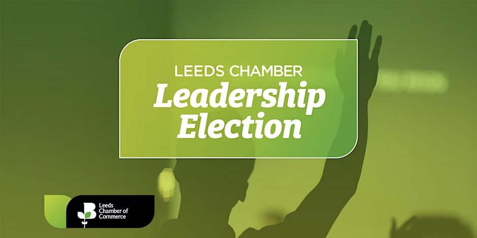 📢 Your opportunity to stand for election for the #Leeds Chamber Leadership Group... 

Submit a nomination now to be considered, download the form from our webpage: lnkd.in/erzS2qC2

📅 The deadline to submit applications is 1pm on 13th June 2025.