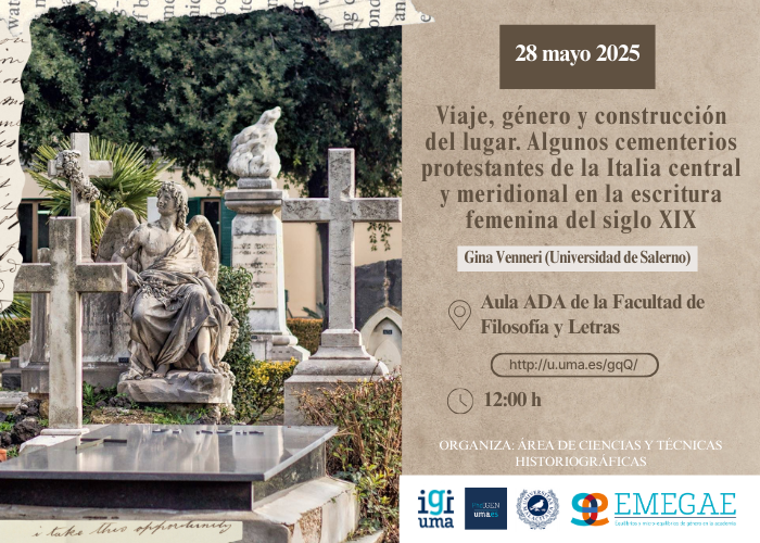 📢Viaje, género y construcción del lugar. Algunos cementerios protestantes de la Italia central y meridional en la escritura femenina del siglo XIX
🗓️28 mayo 2025
🕙12:00h
📍Aula ADA de la Facultad de Filosofía y Letras de la UMA y online
ℹ️Información👉u.uma.es/gr8/
