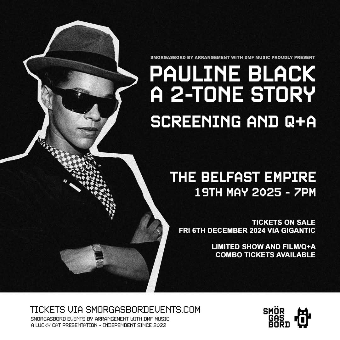 A Monday treat for everyone as the legendary Pauline Black joins us in conversation, alongside a screening of A 2-Tone Story in the Empire Music Hall tonight.

Tales of tunes, depravation and social awareness from 7pm tonight. 

Remaining tickets available on the door!