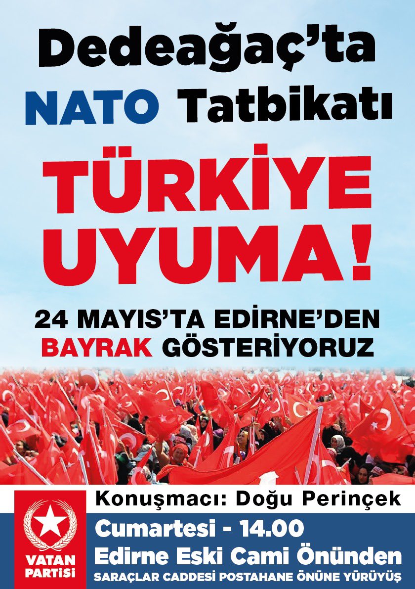 VatanPartisi26's tweet photo. NATO TATBİKATI 26 MAYIS'TA DEDEAĞAÇ'TA!
TÜRKİYE UYUMA!

ABD ve NATO, 30 Kilometre ötemizde, 26 Mayıs'tan 9 Haziran'a kadar, 12.000 askerle tatbikat yapıyor!

Türkiye NATO üyesi, ama tatbikata alınmıyor!
Çünkü hedef Türkiye!

24 Mayıs’ta Edirne’deyiz! https://t.co/3KLWRGsUgN
