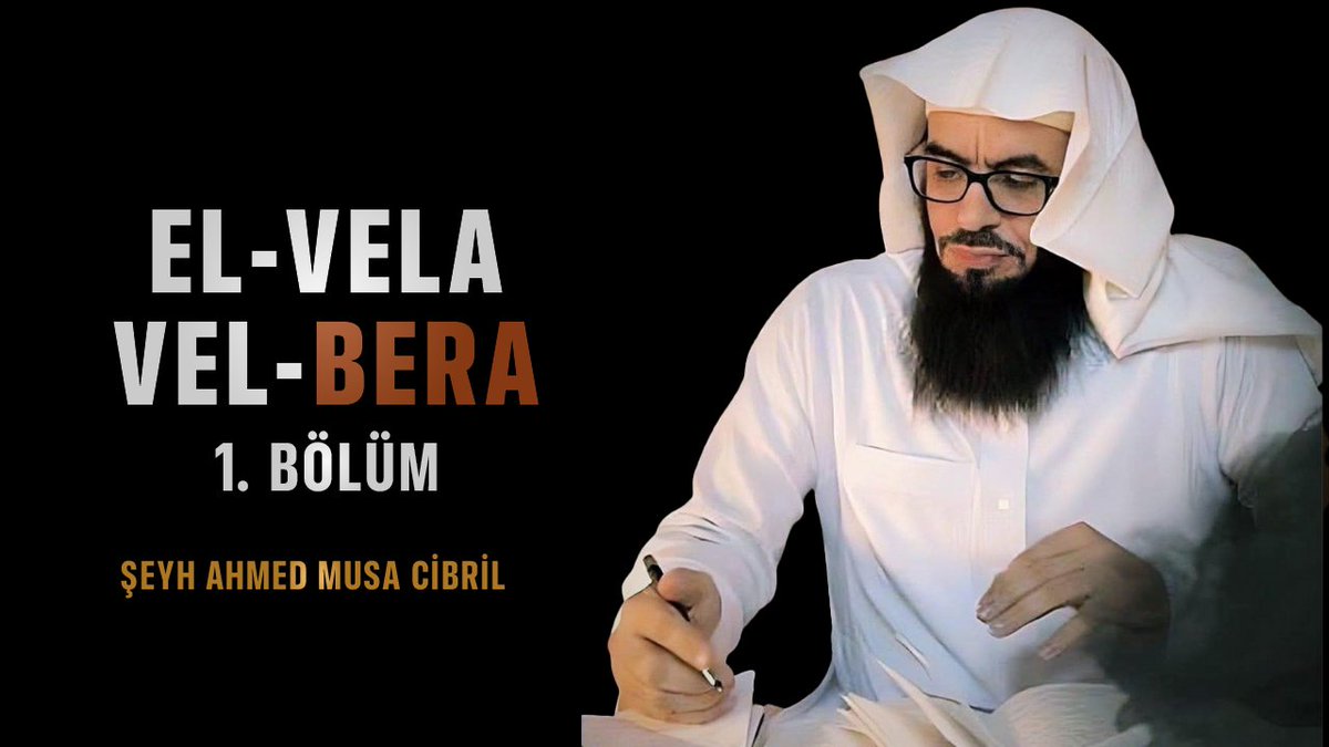 AhmedMusaCibril's tweet photo. El-Vela vel-Bera | 1. Bölüm | Şeyh Ahmed Musa Cibril (TR Altyazı)
https://t.co/S6SIlLONKL