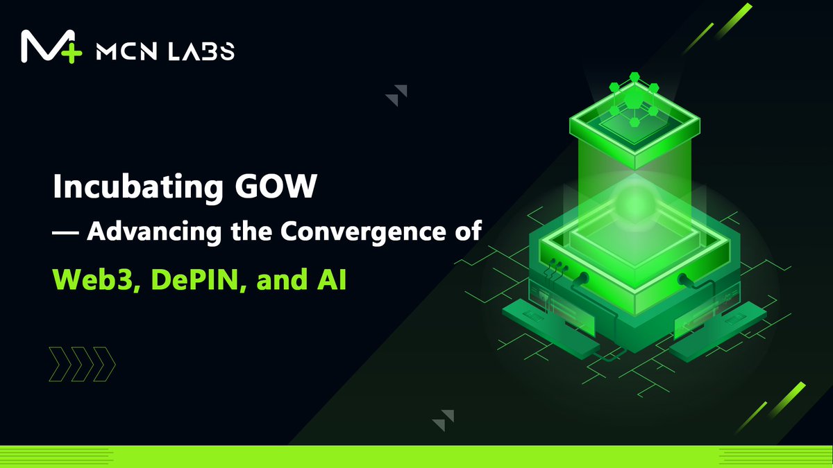MCN Labs Update | Strategic Incubation of <a href="/GOW_Godofwealth/">GOW</a> 

We’re proud to welcome #GOW into our incubation program!

A bold step toward the convergence of #Web3, #DePIN &amp; #AI.

Global expansion. Incentive innovation. DePIN evolution begins here.

#GOW #MCNLabs #DePIN #Web3 #AI