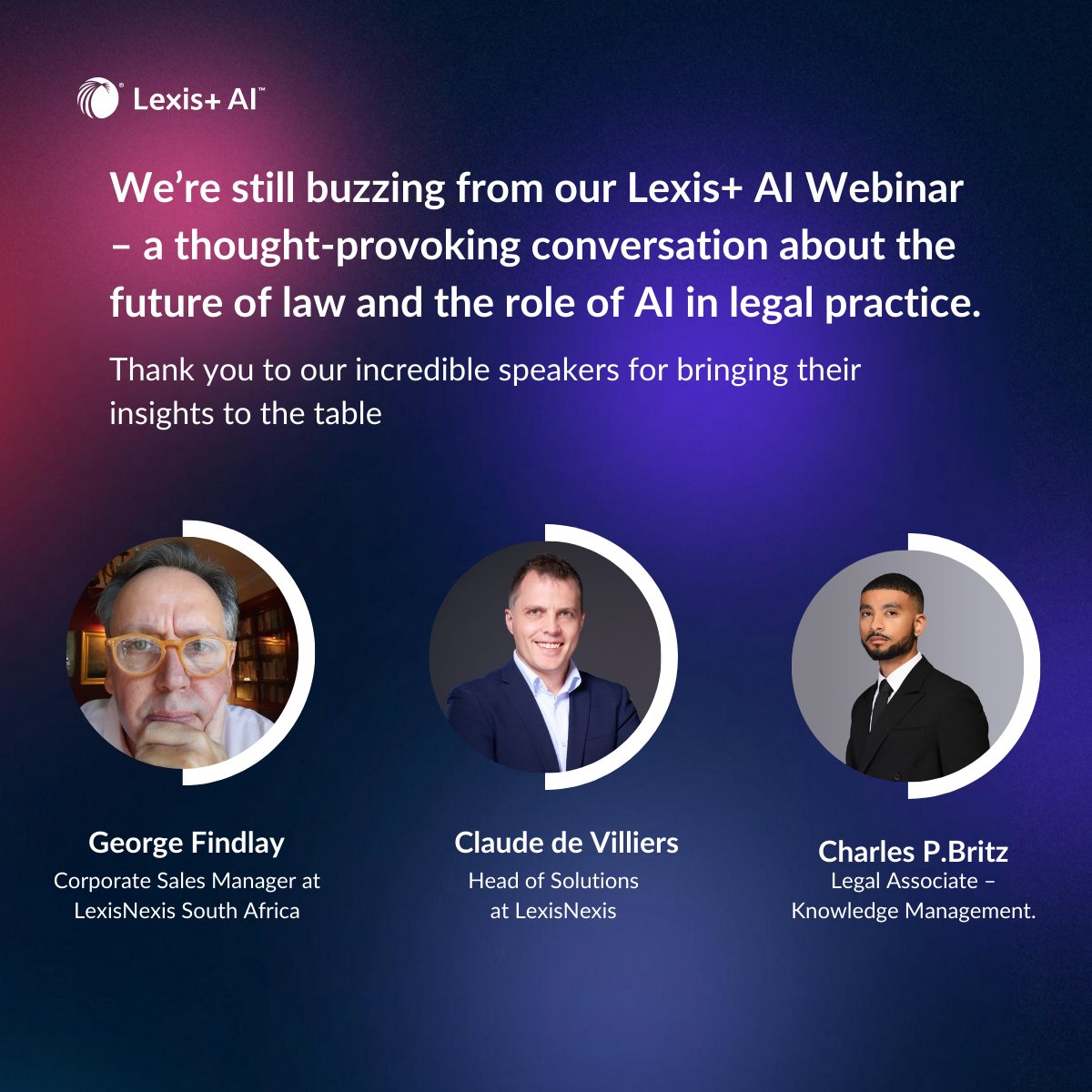 Our recent Lexis+ AI Webinar explored how AI is reshaping legal practice—from ethical concerns to practical use. Huge thanks to George Findlay, Claude de Villiers &amp; Charles P Britz for their insights.

Catch the replay: youtu.be/qQixij9IyWc?si…
#LexisNexis #LexisPlusAI
