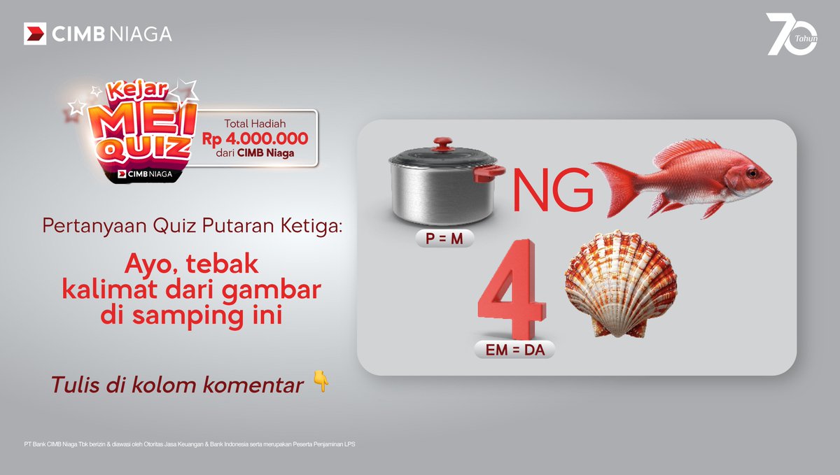 📢 QUIZ ALERT‼️
Total hadiahnya Rp4.000.000 untuk total 20 pemenang!

Pertanyaan Quiz Putaran Ketiga: apa kalimat yang tersusun dari gambar-gambar di bawah?

Gampang banget cara ikutannya 👇
1. Follow Instagram, Facebook, X, dan Subscribe YouTube CIMB Niaga.