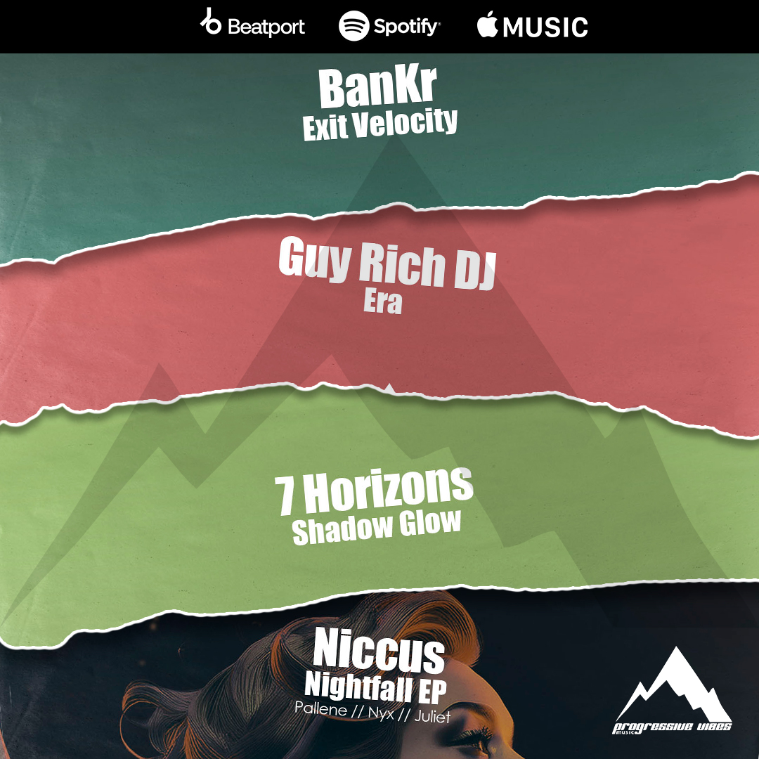 Out now on all platforms!
🎧 BanKr - Exit Velocity
link.progressivevibesmusic.com/pvm1049 
🎧 <a href="/guyrichdj/">Guy Rich</a>  - Era
link.progressivevibesmusic.com/pvm1050l 
🎧 7 Horizons - Shadow Glow
link.progressivevibesmusic.com/pvm1051l 
🎧 Niccus - Nightfall EP
link.progressivevibesmusic.com/pvm1052l 
#progressivevibesmusic