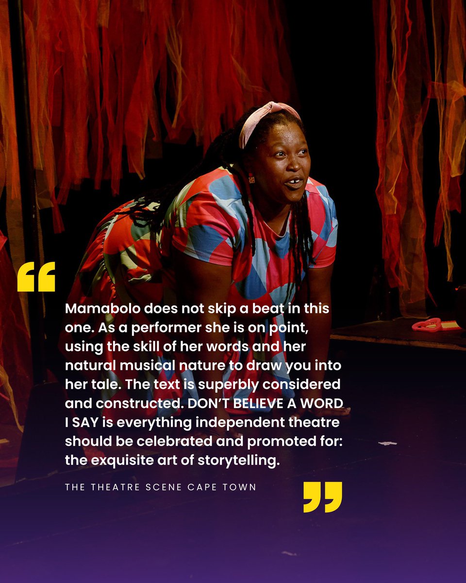 You heard a version of the story.
But that doesn't make it entirely true.
Step into the shadows of DONT BELIEVE A WORD I SAY ,from 22 till 24 (7pm) &amp; 25 May (3pm) at 59 Dorset Road Parkwood.

Written and performed by: <a href="/TankisoMamabolo/">Tankiso Mamabolo</a> 
Directed by: Faniswa Yisa