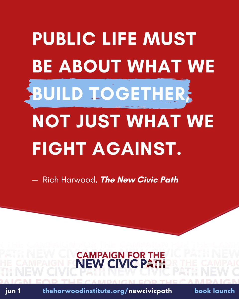 Too often, public life is defined by what we’re against. But real change demands more.

We must ask: What are we building together?

On June 1, Rich Harwood releases his new book, The New Civic Path. 

With it, we are launching The Campaign for The New Civic Path—a movement to