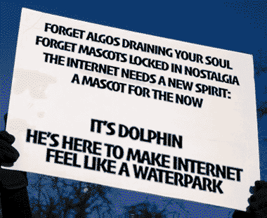 i’m here to make internet feel like a waterpark

dolphin.now/about