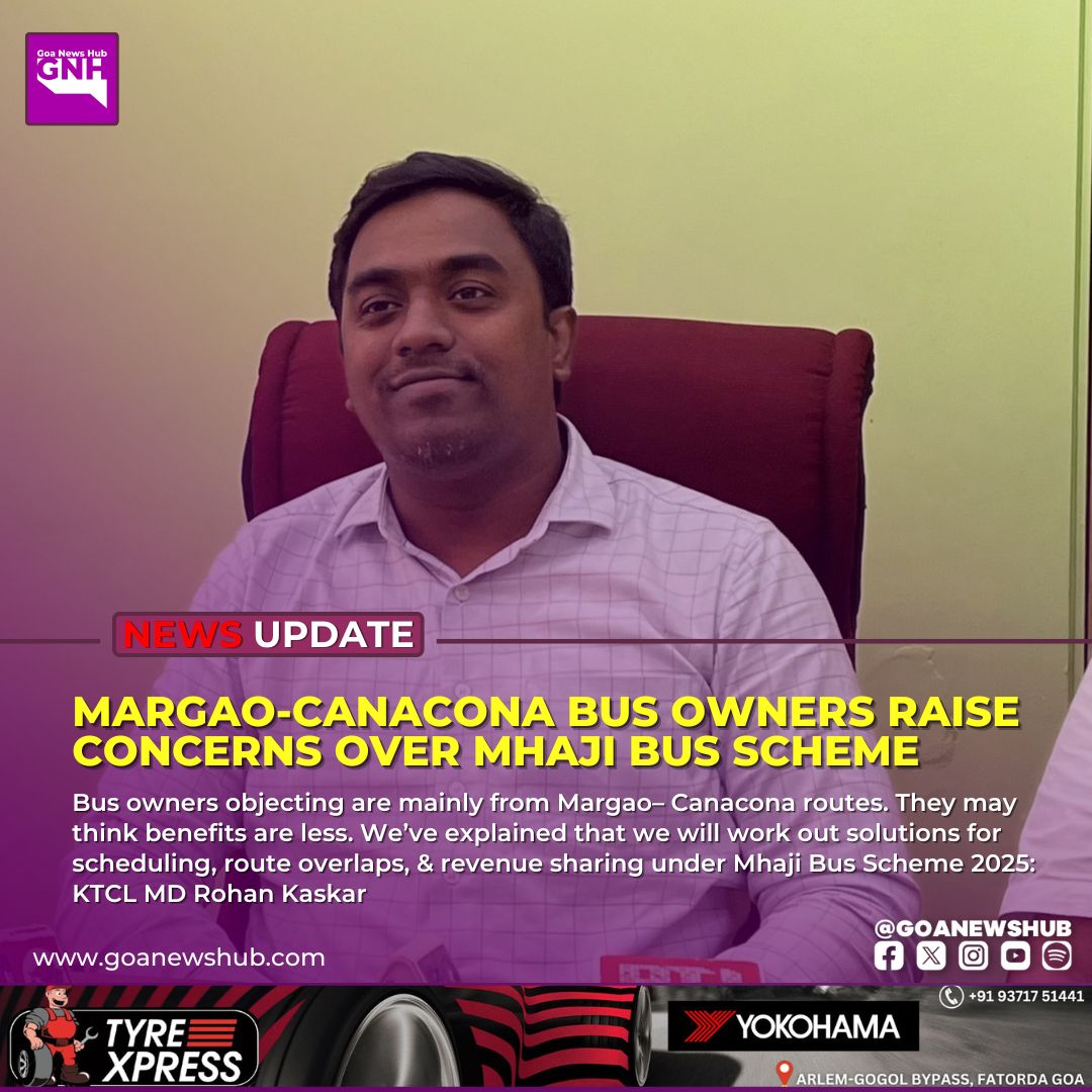 goanewshub's tweet image. Bus owners objecting are mainly from Margao– Canacona routes. They may think benefits are less. We’ve explained that we will work out solutions for scheduling, route overlaps, &amp;amp; revenue sharing under Mhaji Bus Scheme 2025: KTCL MD Rohan Kaskar
#MhajiBusScheme2025 #KTCL