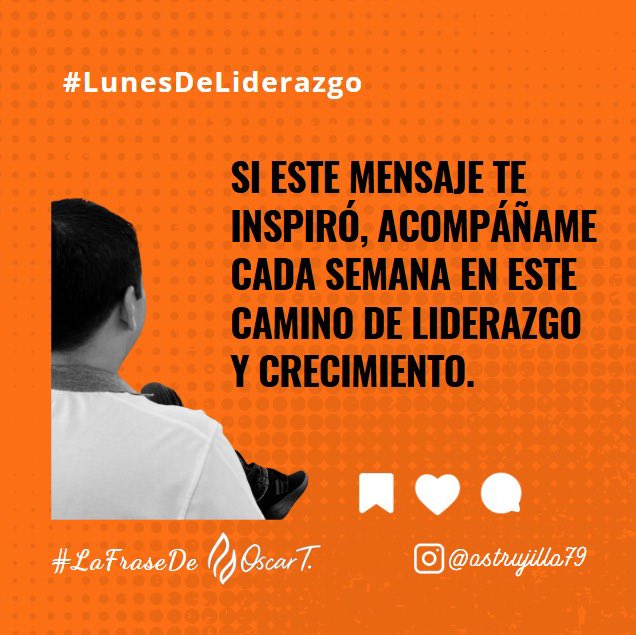 #LaFraseDeOscarT en #LunesDeLiderazgo