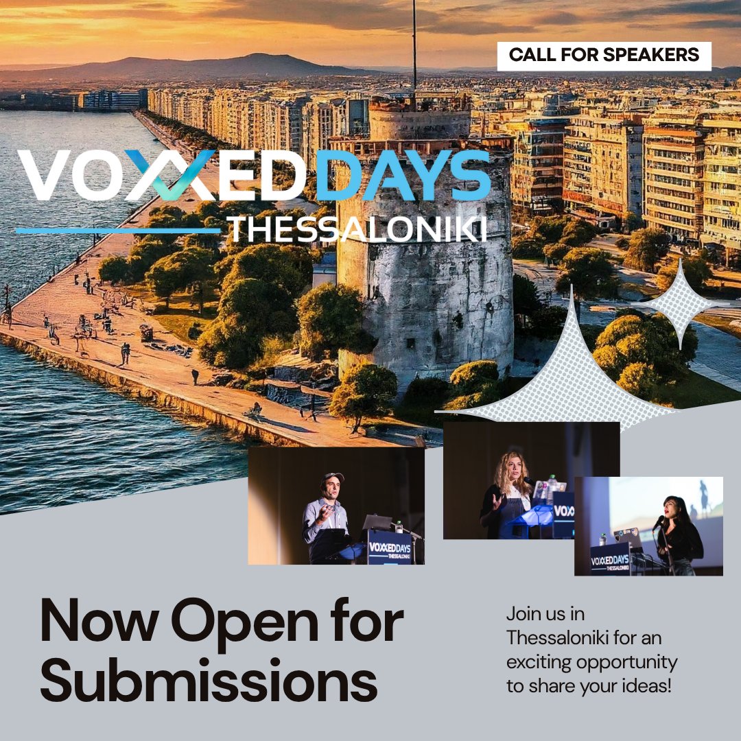 The call for speakers for the anticipated Voxxed Days Thessaloniki is now open!

Submit your ideas now -&gt;&gt; vdthess25.cfp.dev and be part of one of the most historical voxxed days event.