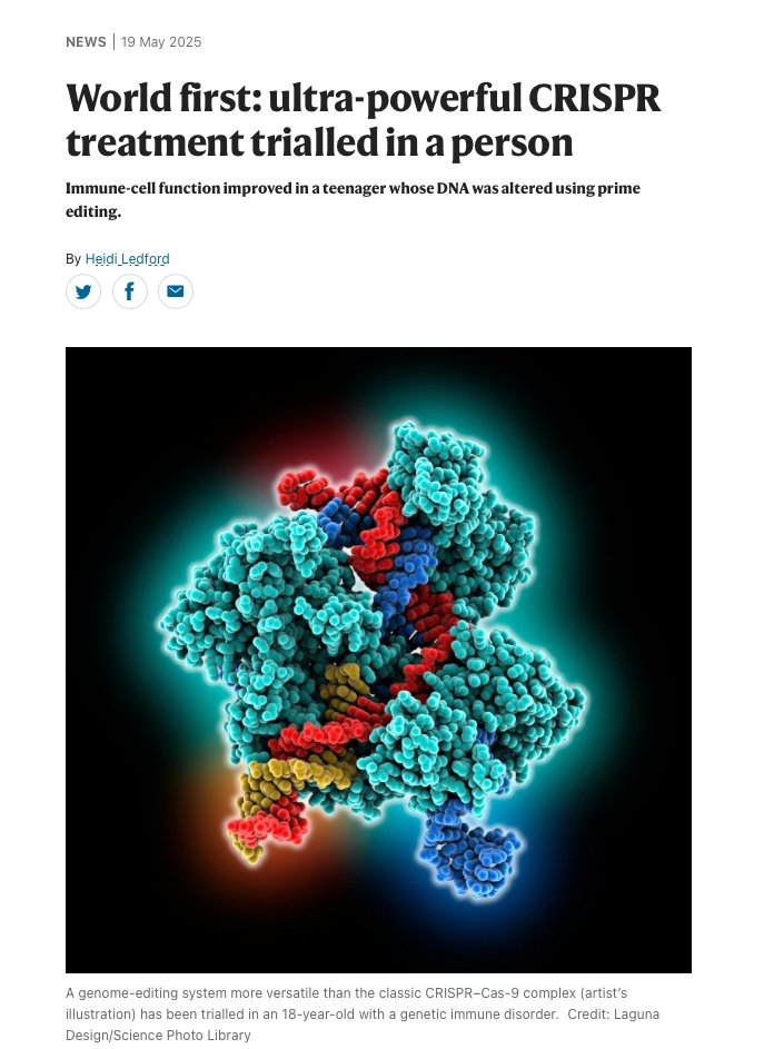 it’s happening!

a human was just edited

prime editing (the advanced CRISPR) was used to fix a broken immune system
a teenager with a rare immune disorder just had his DNA rewritten
1/