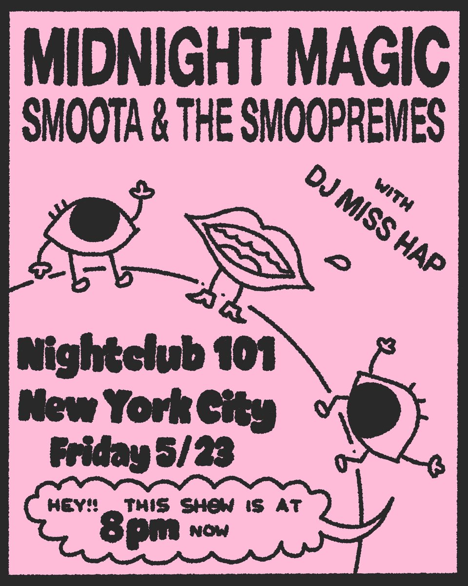 🚨 M A J O R  P A R T Y  U P D A T E  N Y C ❗️ Our show THIS FRIDAY 5/23 is NOW starting at 8 PM ‼️ w/ @smoota &amp; The Smoopremes ⚡️LIVE⚡️ ➕ DJ @misshapselam 🪩 @night_club_101 🎟️🎟️🎟️ 🔗 ➡️ ticketweb.com/event/midnight…