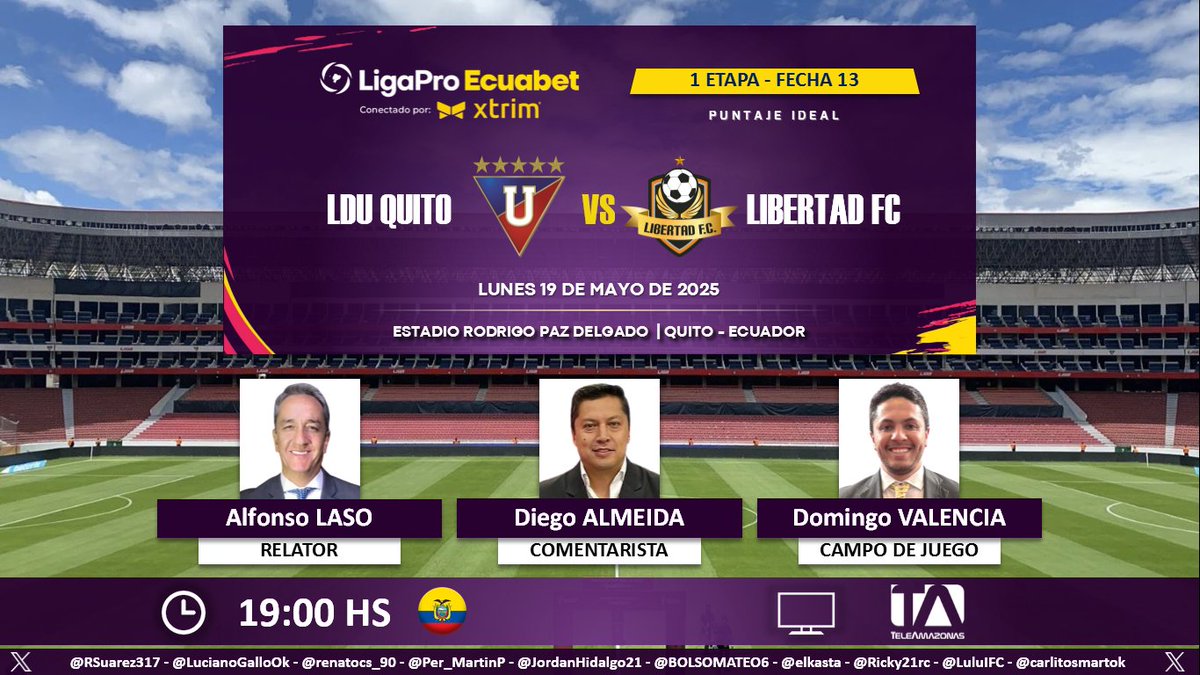 ⚽ #LigaPro 🇪🇨 | #LDU vs. #Libertad 
🎙 Relator: <a href="/Alfonso_Laso/">Alfonso Laso Ayala</a>
🎙 Comentarista: <a href="/dgo_almeida/">Diego Almeida</a>
⛳️ Campo de juego: <a href="/domingovalencia/">Domingo Valencia Laso</a> 
📺 <a href="/teleamazonasec/">Teleamazonas</a>
💻📱 teleamazonas.com/teleamazonas-e…
🤳 #ElFútbolParaTodos
Dale RT 🔃