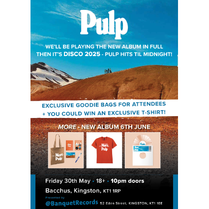 BanquetRecords's tweet photo. PULP LISTENING PARTY

we're hosting our Pulp listening party at our local cellar club Bacchus. hear the album a week before release on a proper PA. and there's a chance to win loads of goodies, pre-order an exclusive variant, then stay dancing to Pulp classics at Disco 2025 till midnight

More info: https://t.co/4v6aEKmhEi