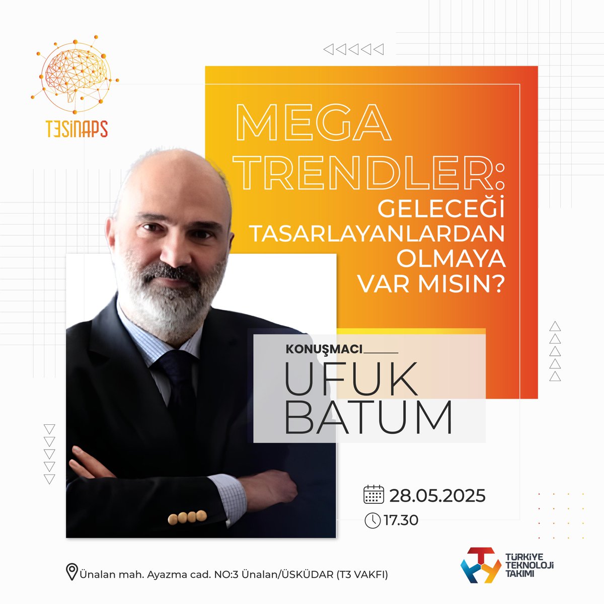 T3Vakfi's tweet photo. 🚀 #T3Sinaps ile Geleceğe Yön Veriyoruz!
Etkinlik: T3 Sinaps - Mega Trendler: “Geleceği Tasarlayanlardan Olmaya Var Mısın?”
🎙 Konuk: Ufuk BATUM (CEO, Ventures & Mentors League)
📅 28 Mayıs 2025 | 🕠 17.30-19.30
📍 Ünalan Vakıf Merkezi, Üsküdar
🔗 Kayıt: https://t.co/B7S0Vg8i32
📝 Not: Kontenjan sınırlıdır.